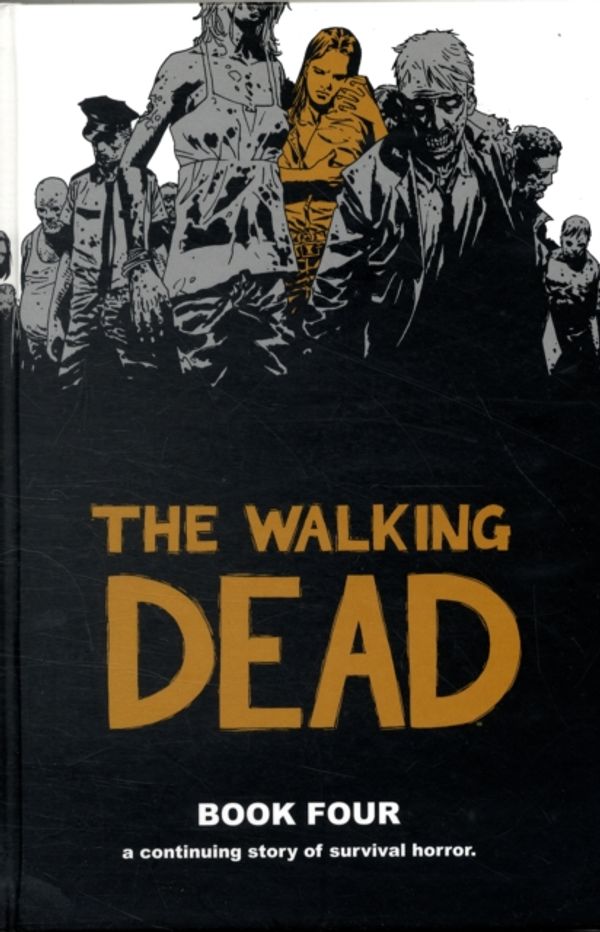 Cover Art for 9781607060000, The Walking Dead: Book 4 by Robert Kirkman