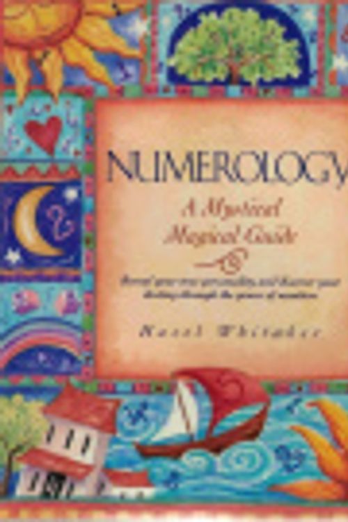 Cover Art for 9781863025447, Numerology: a Mystical Magical Guide by Hazel Whitaker