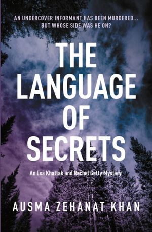 Cover Art for 9780857301444, The Language of SecretsA Esa Khattak and Rachel Getty Mystery (Book 2) by Ausma Zehanat Khan