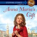 Cover Art for 9780375958816, Anna Maria's Gift by Janice Shefelman