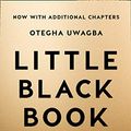 Cover Art for 9780008291600, Little Black Book by Otegha Uwagba
