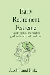 Cover Art for 9781453601211, Early Retirement Extreme by Jacob Lund Fisker