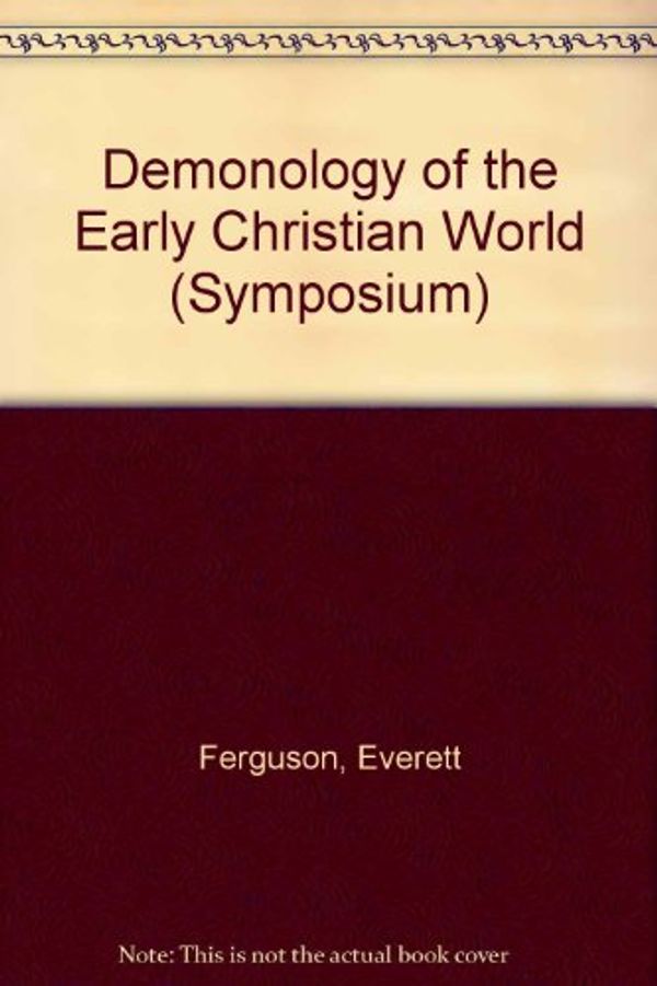 Cover Art for 9780889467033, Demonology of the Early Christian World (Symposium) by Everett Ferguson