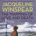 Cover Art for 9780061987540, The Mapping of Love and Death by Jacqueline Winspear