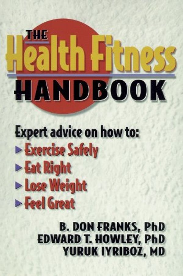 Cover Art for 9780880116510, The Health Fitness Handbook by B.Don Franks