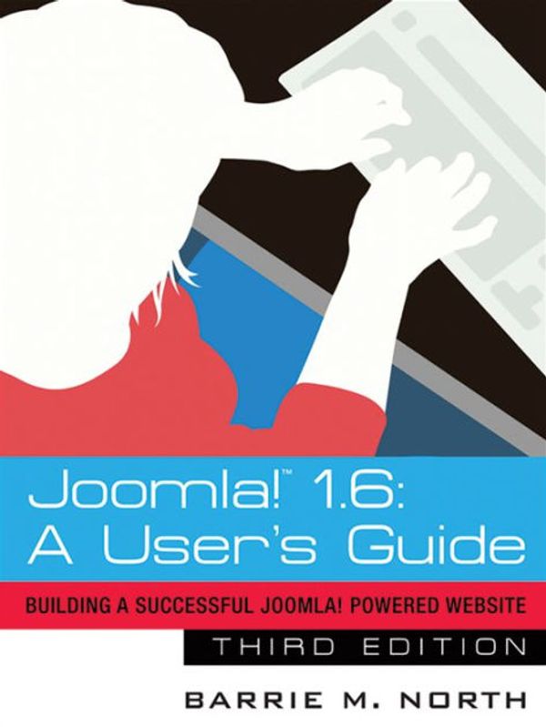 Cover Art for 9780132673280, Joomla! 1.6: A User's Guide: Building a Successful Joomla! Powered Website, 3/e by Barrie M. North