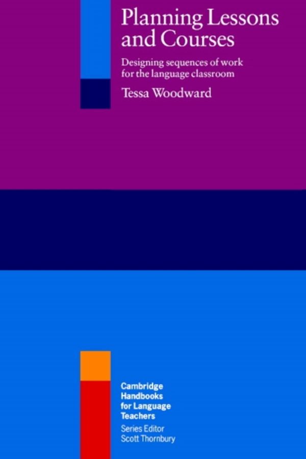 Cover Art for 9780521633543, Planning Lessons and Courses by Tessa Woodward