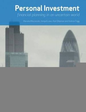 Cover Art for 9780230246607, Personal Investment: Financial Planning in an Uncertain World by Mariana Mazzucato