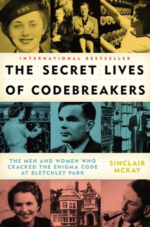 Cover Art for 9780452298712, The Secret Lives of Codebreakers by Sinclair McKay