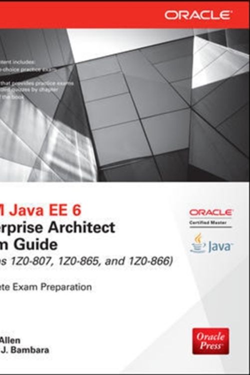 Cover Art for 9780071826785, OCM Java EE 6 Enterprise Architect Exam Guide (Exams 1Z0-807, 1Z0-865 & 1Z0-866) (Oracle Press) by Paul R. Allen, Joseph J. Bambara