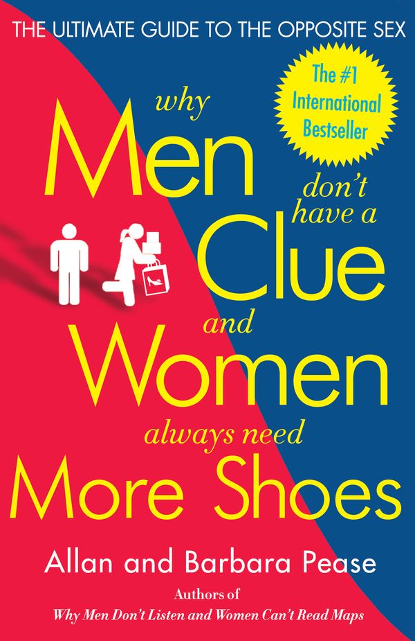 Cover Art for 9780767916103, Why Men Don't Have a Clue and Women Always Need More Shoes by Barbara Pease, Allan Pease
