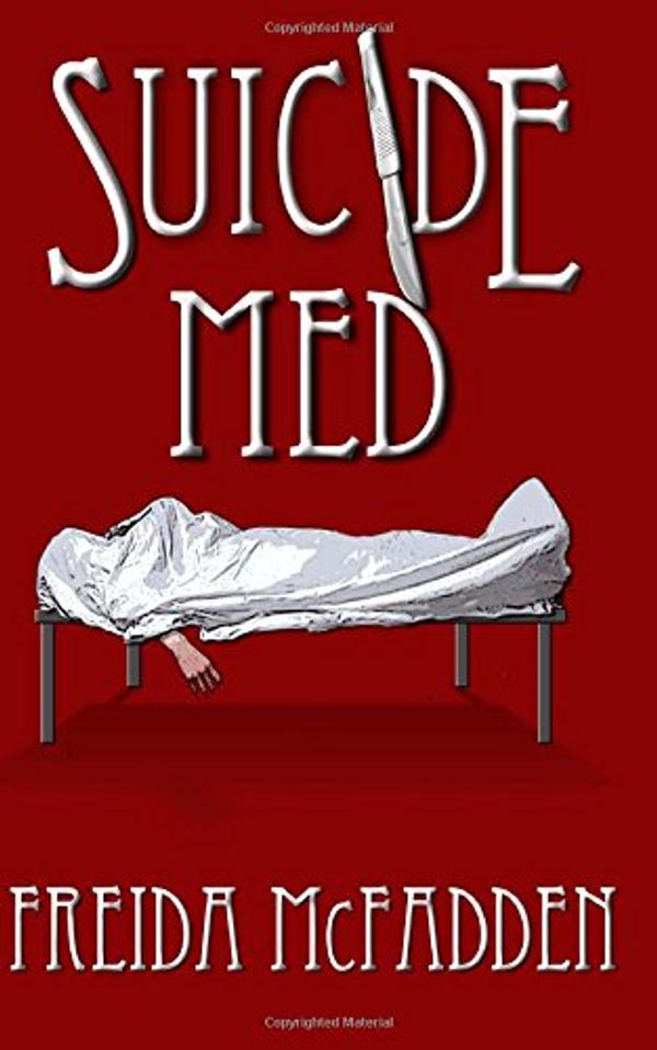 Cover Art for 9781500420536, Suicide Med by Freida McFadden