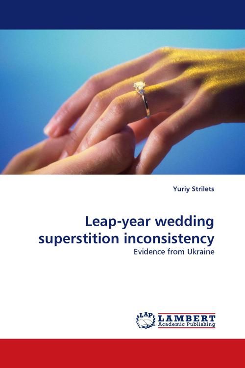 Cover Art for 9783838395234, Leap-year Wedding Superstition Inconsistency by Yuriy Strilets