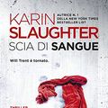 Cover Art for 9788869052774, Scia di sangue by Karin Slaughter