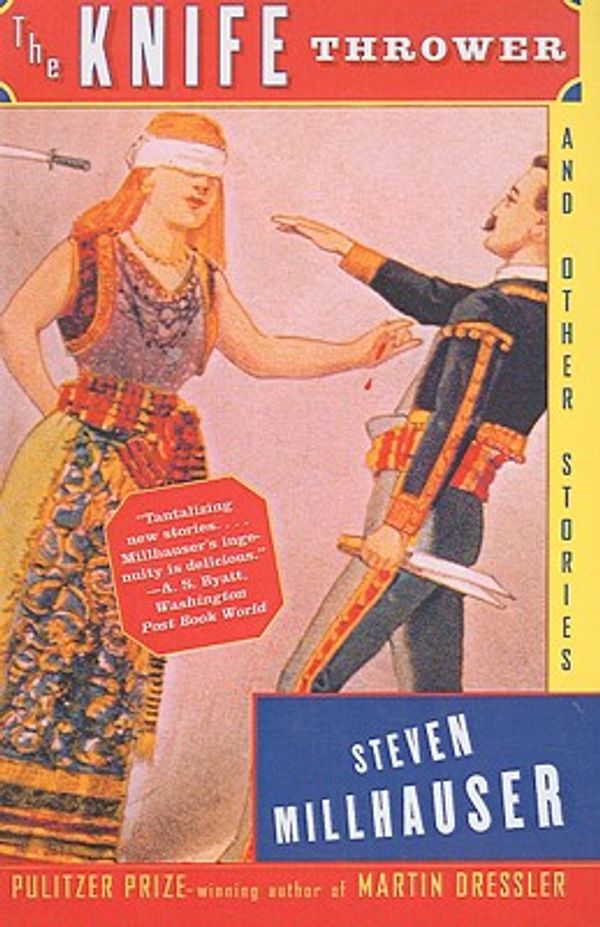 Cover Art for 9781417776702, The Knife Thrower and Other Stories by Steven Millhauser