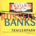 Cover Art for 9780060977061, Trailerpark by Russell Banks