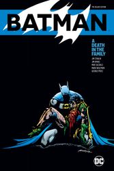 Cover Art for 9781779509178, Batman: A Death in the Family The Deluxe Edition by Jim Starlin