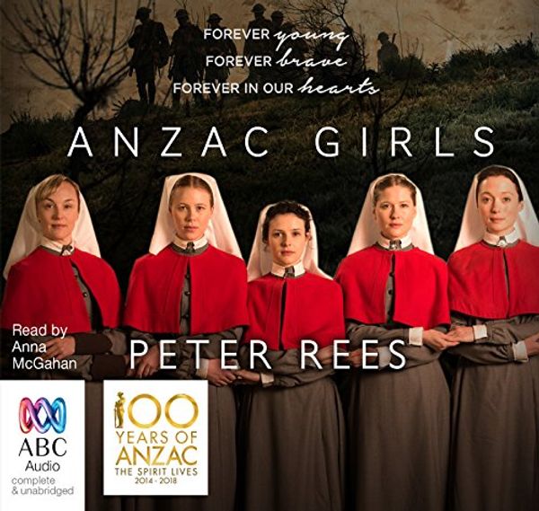 Cover Art for 9781489029485, Anzac Girls: The Extraordinary Story of our World War I Nurses by Peter Rees