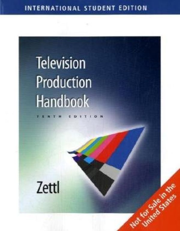 Cover Art for 9780495565833, Television Production Handbook by Herbert Zettl