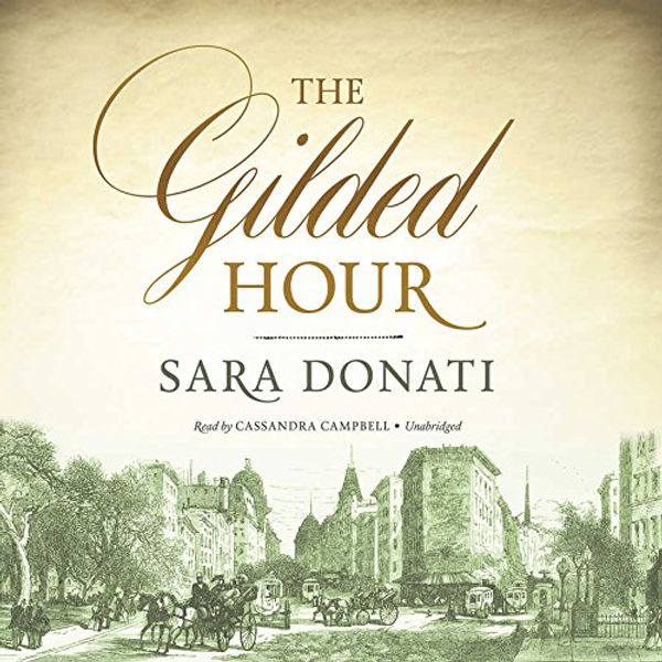Cover Art for 9781504618199, The Gilded Hour by Sara Donati