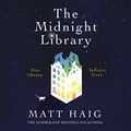 Cover Art for B086D4G9BS, The Midnight Library: A Novel by Matt Haig