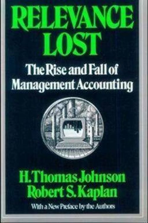 Cover Art for 9780875842547, Relevance Lost by H.Thomas Johnson