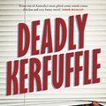 Cover Art for B076ZJQR2Q, Deadly Kerfuffle by Tony Martin