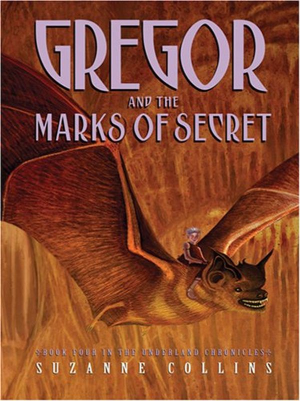 Cover Art for 9780786295531, Gregor and the Marks of Secret by Suzanne Collins