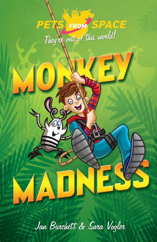 Cover Art for 9781444011845, Pets from Space: Monkey Madness: Book 3 by Alex Paterson