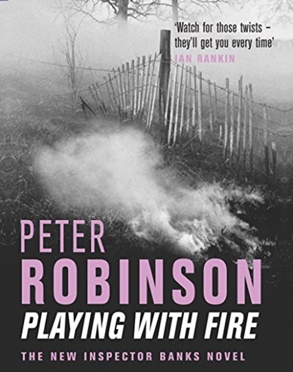 Cover Art for 9781405041744, Playing with Fire by Peter Robinson