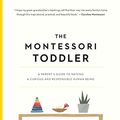 Cover Art for B07GNWSZBG, The Montessori Toddler: A Parent's Guide to Raising a Curious and Responsible Human Being by Simone Davies