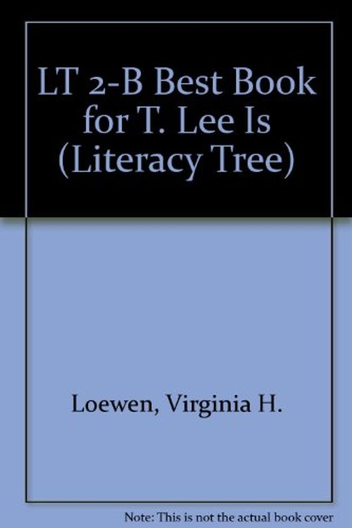 Cover Art for 9780732719210, LT 2-B Best Book for T. Lee Is (Literacy Tree) by Virginia H. Loewen