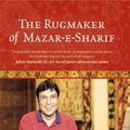 Cover Art for 9780980757026, The Rugmaker of Mazar-e-Sharif by Najaf Mazari, Robert Hillman
