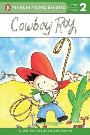 Cover Art for B00BNPS7K6, Cowboy Roy (Penguin Young Readers, Level 2) by Dubowski, Cathy East, Dubowski, Mark