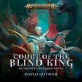 Cover Art for B0822YPVB3, The Court of the Blind King by David Guymer