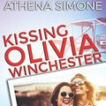 Cover Art for 9781680309720, Kissing Olivia Winchester by Athena Simone