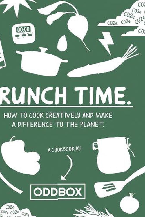 Cover Art for 9780008554484, Crunch Time: Fight food waste in 2023 with this new zero-waste cookbook, packed with fresh and healthy vegetarian recipes to help you get more from your fruit and vegetables. by Oddbox