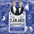 Cover Art for B097S28FS2, The Clanlands Almanac: Seasonal Stories from Scotland by Sam Heughan, Graham McTavish