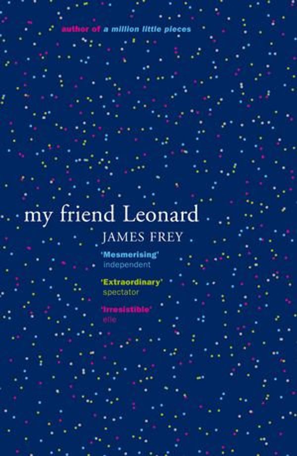 Cover Art for 9781848542280, My Friend Leonard by James Frey