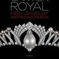 Cover Art for B01LY5WQBG, Cartier Royal: High Jewelry and Precious Objects by Francois Chaille (2015-03-17) by Francois Chaille