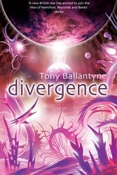 Cover Art for 9780330446518, Divergence by Tony Ballantyne