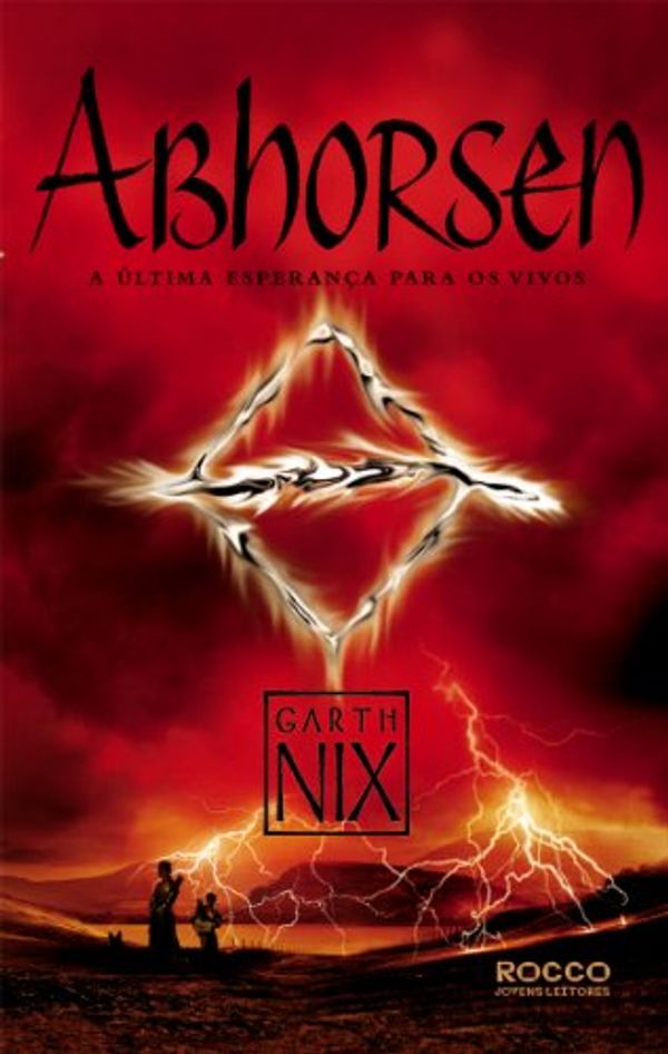 Cover Art for 9788579801228, Abhorsen. A Última Esperança Para Os Vivos - Volume 3. Coleção O Reino Antigo by Garth Nix