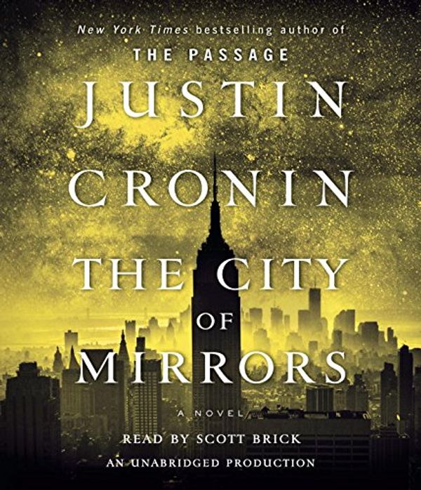 Cover Art for 9780739366547, The City of Mirrors: A Novel (Book Three of the Passage Trilogy) by Justin Cronin