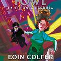 Cover Art for B005SZ7T88, La colonia perduta by Eoin Colfer