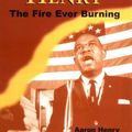 Cover Art for 9781578062126, Aaron Henry: The Fire Ever Burning (Margaret Walker Alexander Series in African American Studies) by Henry, Aaron