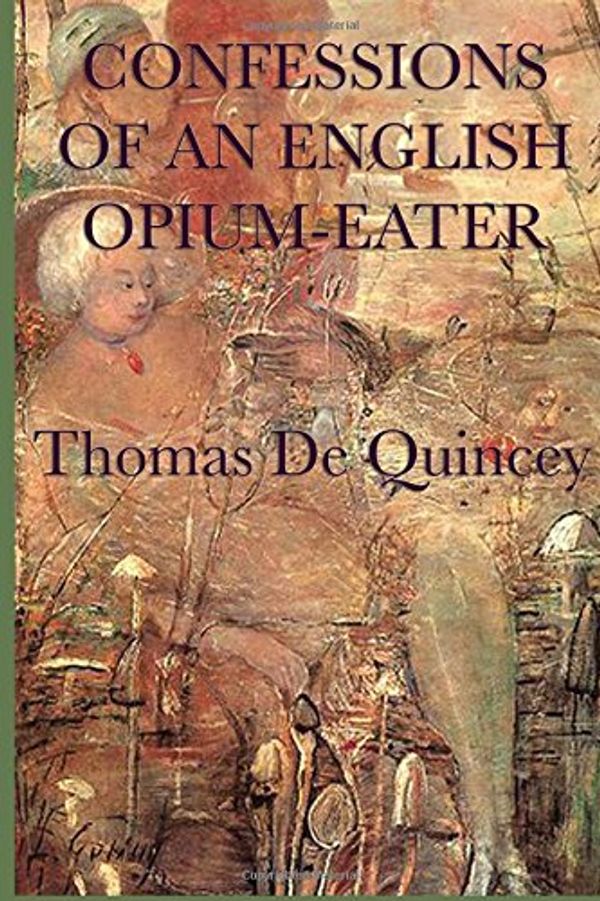 Cover Art for 9781617205293, Confessions of an English Opium-Eater by De Quincey, Thomas