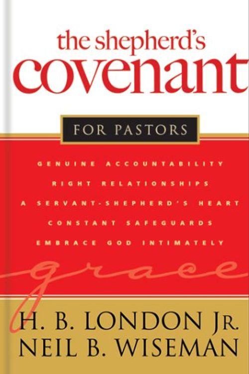 Cover Art for 9780830737406, The Shepherd's Covenant for Pastors by Jr. London, H. B., Neil B. Wiseman