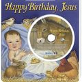 Cover Art for 9780769649061, Happy Birthday, Jesus [With CD] (Sing-A-Story) by Kim Mitzo Thompson