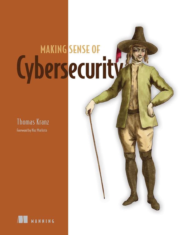 Cover Art for 9781638356264, Making Sense of Cybersecurity by Thomas Kranz