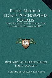 Cover Art for 9781167980862, Etude Medico-Legale Psychopathia Sexualis: Avec Recherches Speciales Sur L'Inversion Sexuelle (1895) (French Edition) by Richard Von Krafft-Ebing